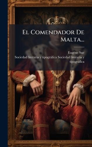 El Comendador De Malta...