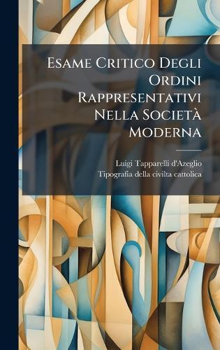 Esame Critico Degli Ordini Rappresentativi Nella SocietÃ Moderna