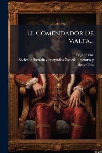 El Comendador De Malta...