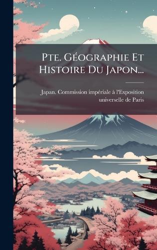 Pte. GÃ(c)ographie Et Histoire Du Japon...
