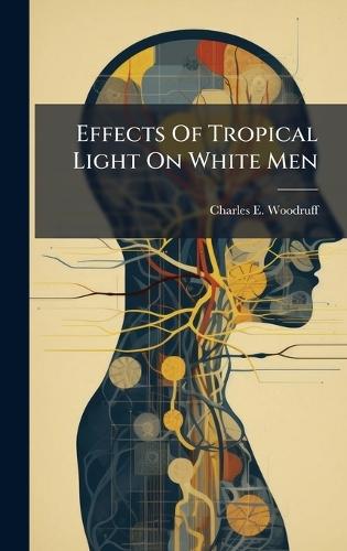 Effects Of Tropical Light On White Men