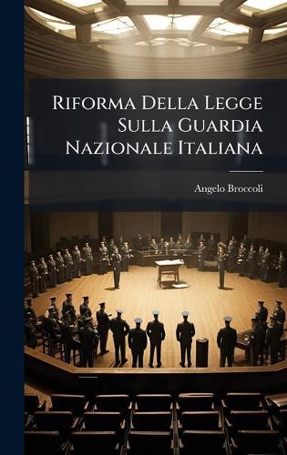 Riforma Della Legge Sulla Guardia Nazionale Italiana