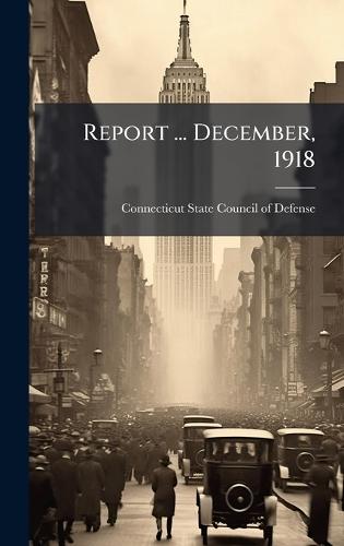 Report ... December, 1918