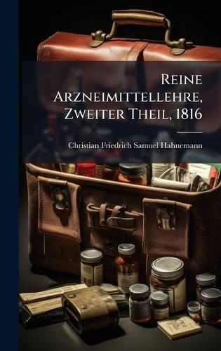 Reine Arzneimittellehre, Zweiter Theil, 1816