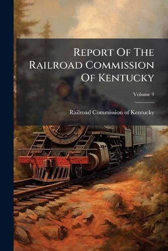 Report Of The Railroad Commission Of Kentucky