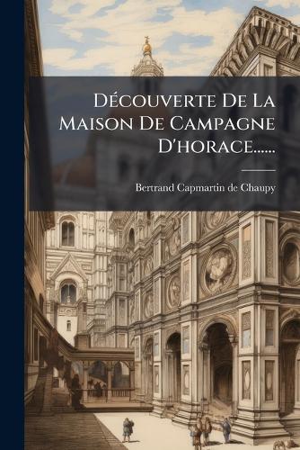 DÃ(c)couverte De La Maison De Campagne D'horace......