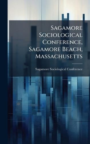 Sagamore Sociological Conference, Sagamore Beach, Massachusetts