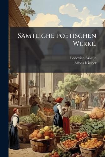 Sämtliche poetischen Werke.
