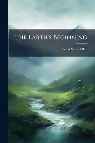 The Earth's Beginning