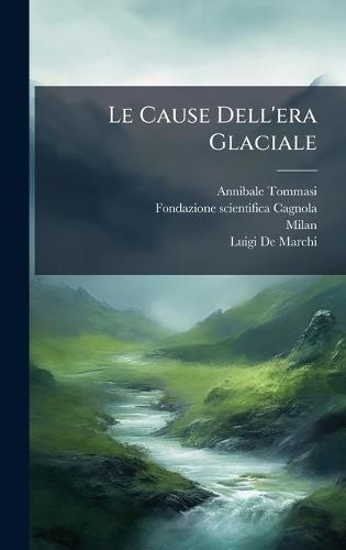 Le Cause Dell'era Glaciale