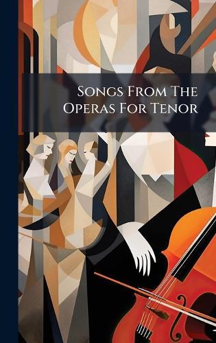 Songs From The Operas For Tenor
