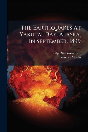 The Earthquakes At Yakutat Bay, Alaska, In September, 1899