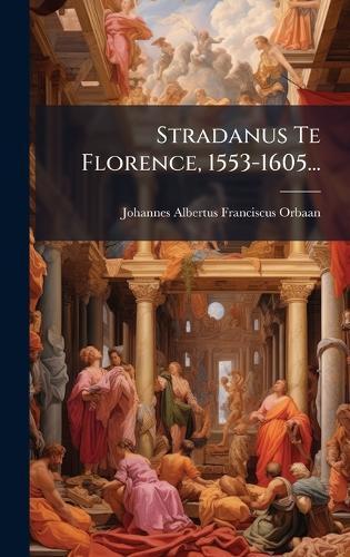 Stradanus Te Florence, 1553-1605...