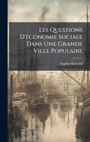 Les Questions D'Ã(c)conomie Sociale Dans Une Grande Ville Populaire