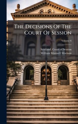The Decisions Of The Court Of Session
