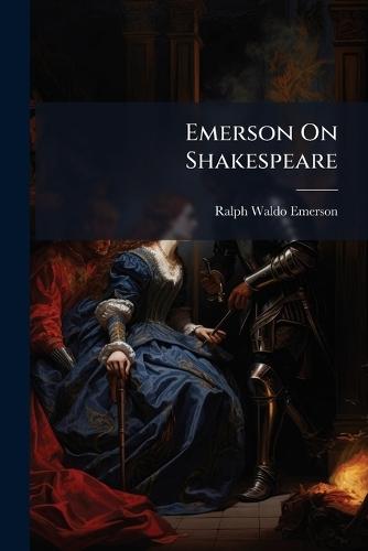 Emerson On Shakespeare