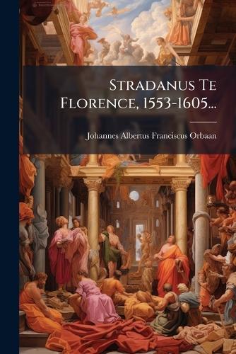 Stradanus Te Florence, 1553-1605...