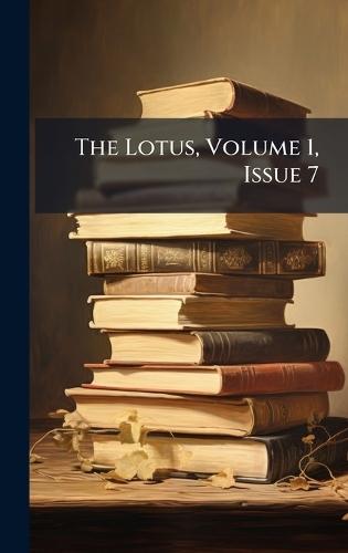 The Lotus, Volume 1, Issue 7