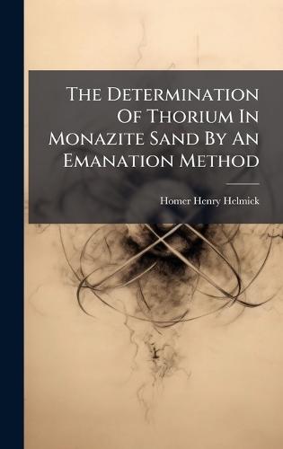 The Determination Of Thorium In Monazite Sand By An Emanation Method
