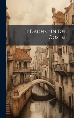 't Daghet In Den Oosten