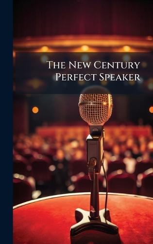 The New Century Perfect Speaker