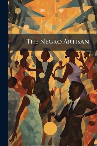 The Negro Artisan