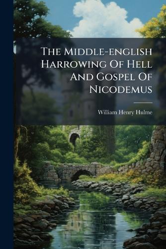 The Middle-english Harrowing Of Hell And Gospel Of Nicodemus
