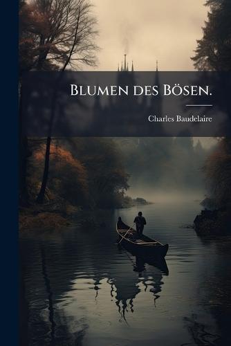 Blumen des Bösen.
