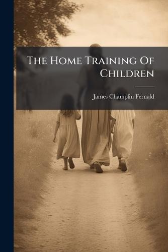 The Home Training Of Children