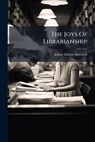 The Joys Of Librarianship