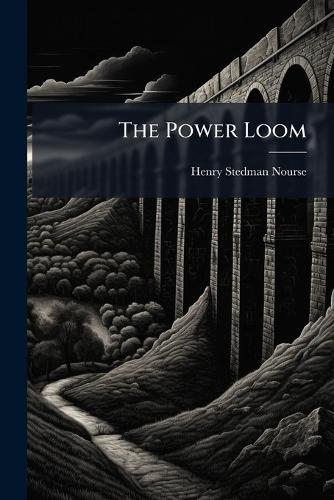 The Power Loom