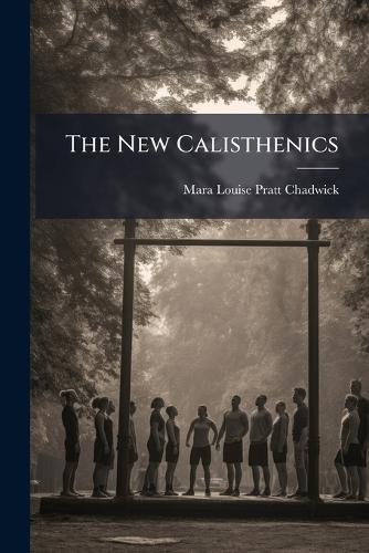 The New Calisthenics