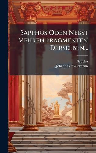 Sapphos Oden Nebst Mehren Fragmenten Derselben...