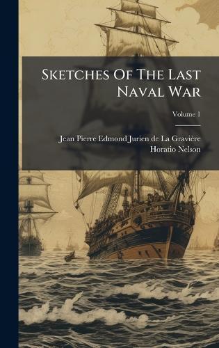Sketches Of The Last Naval War