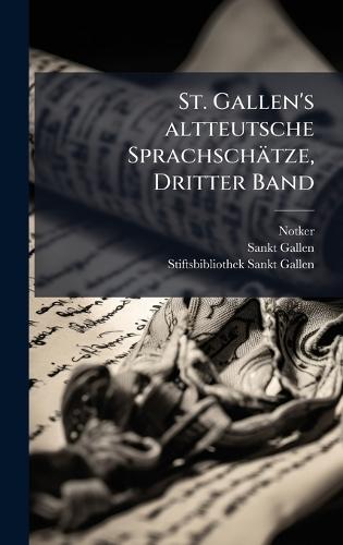 St. Gallen's altteutsche Sprachschätze, Dritter Band