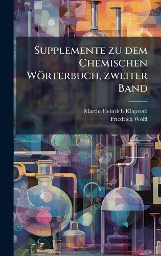 Supplemente zu dem Chemischen Wörterbuch, zweiter Band