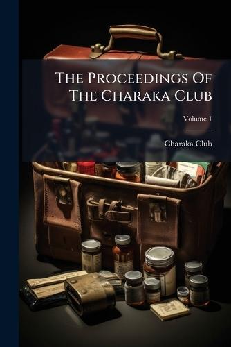 The Proceedings Of The Charaka Club
