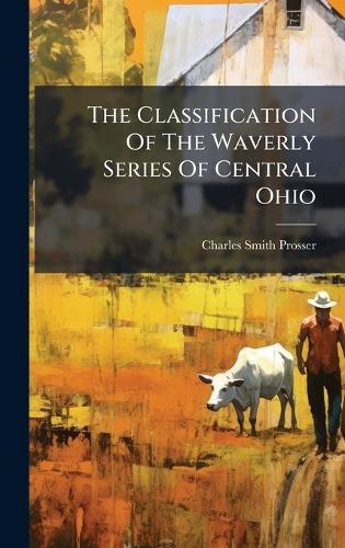 The Classification Of The Waverly Series Of Central Ohio