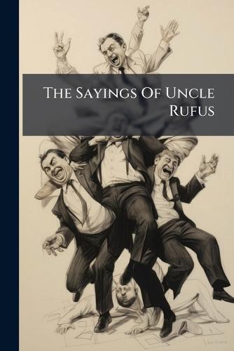 The Sayings Of Uncle Rufus