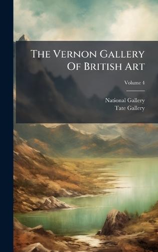 The Vernon Gallery Of British Art