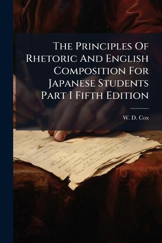 The Principles Of Rhetoric And English Composition For Japanese Students Part I Fifth Edition