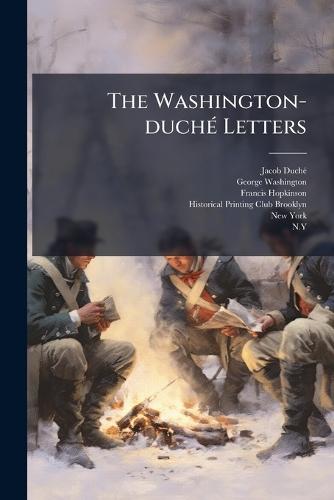 The Washington-duchÃ(c) Letters