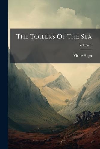The Toilers Of The Sea