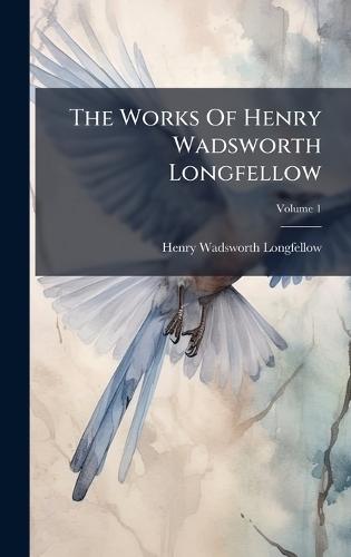 The Works Of Henry Wadsworth Longfellow