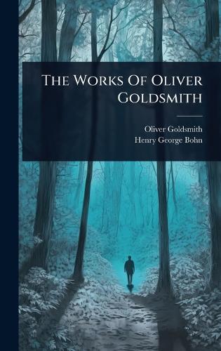The Works Of Oliver Goldsmith