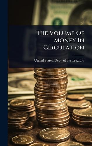 The Volume Of Money In Circulation