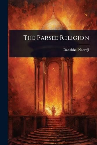 The Parsee Religion