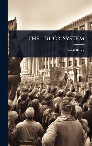 The Truck System