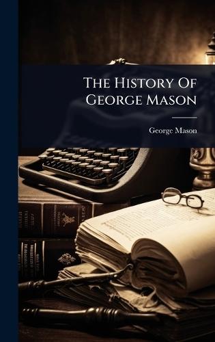 The History Of George Mason