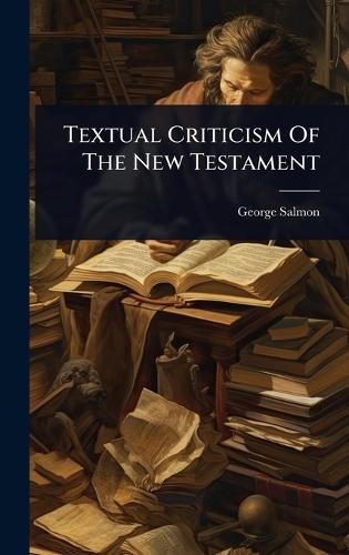 Textual Criticism Of The New Testament